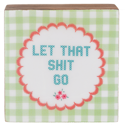 Let Thank S**t Go