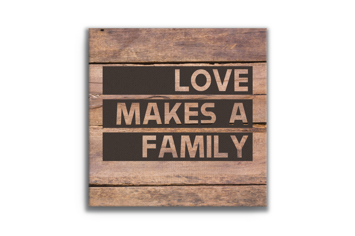 Love Makes a Family Canvas (Plain Text)