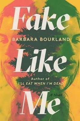 Pre-Owned Fake Like Me (Hardcover) By Barbara Bourland