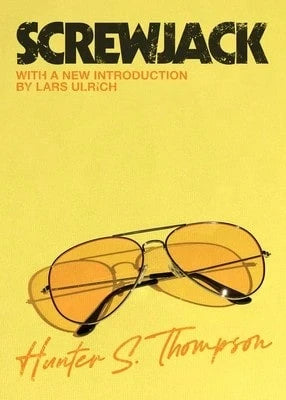 Pre-Owned Screwjack: A Short Story (Paperback) By Hunter S Thompson, Lars Ulrich